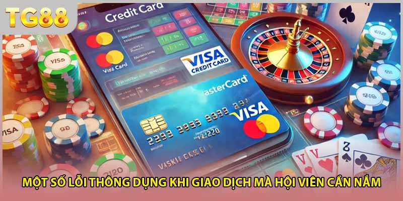 Một số lỗi thông dụng khi giao dịch mà hội viên cần nắm